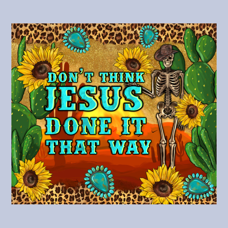 Don't Think Jesus Done It That Way Western Skeleton Cactus Long Sleeve Tee by Artiststas | Teevron