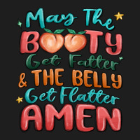 May The Booty Get Fatter & The Belly Heavyweight Hoodie | Teevron