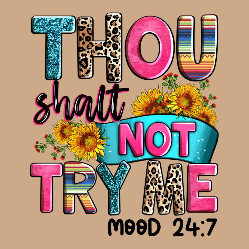 Thou Shalt Not Try Me Mood 24 7 Vintage Hoodie by Zillion Design Studio | Teevron
