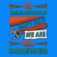 If Grandpap Can't Fix It We Are All Screwed Zipper Hoodie | Teevron