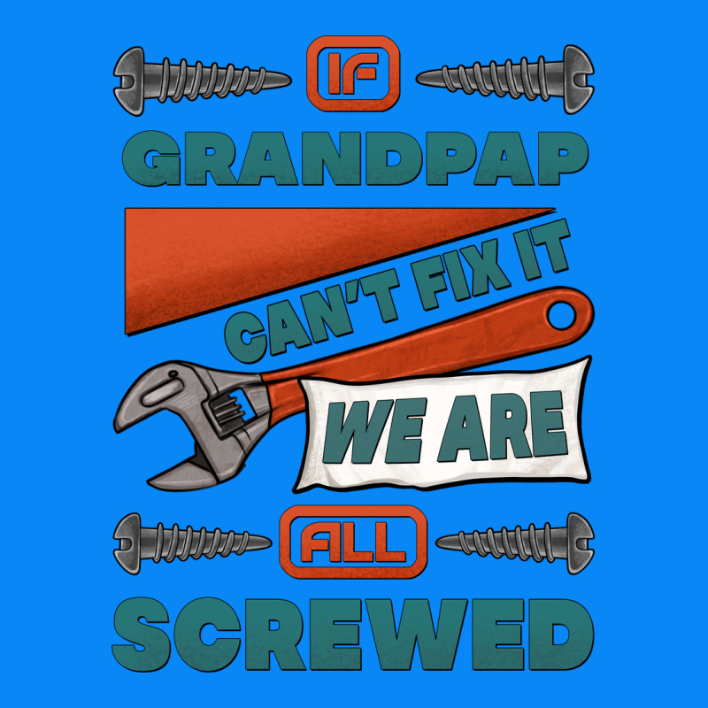 If Grandpap Can't Fix It We Are All Screwed Zipper Hoodie by Jasminsmagicworld | Teevron