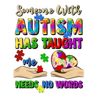 someone with autism has taught me love needs no wo | Teevron