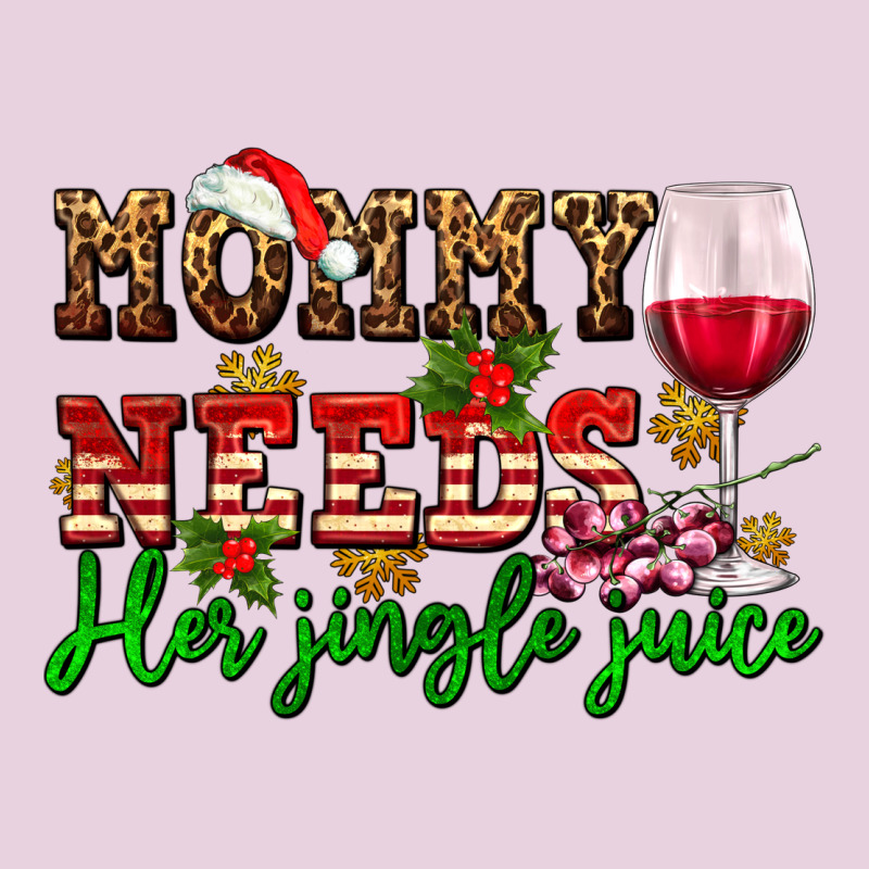 Mommy Needs Her Jingle Juice Ladies Tee by AdoDesignShop | Teevron
