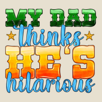 My Dad Thinks He Is Hilarious Urban Heavy Tee | Teevron