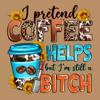 I Pretend Coffee Helps But I'm Still A Bitch Vintage Hoodie | Teevron