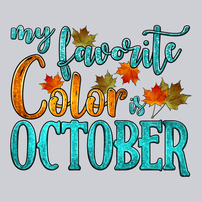 My Favorite Color Is October Heavyweight Sweatshirt by HRA Design Shop | Teevron