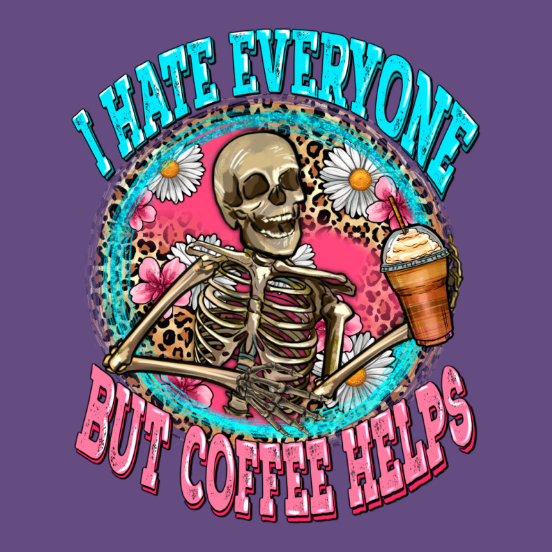 I Hate Everyone But Coffee Helps Vintage Hoodie by Zillion Design Studio | Teevron