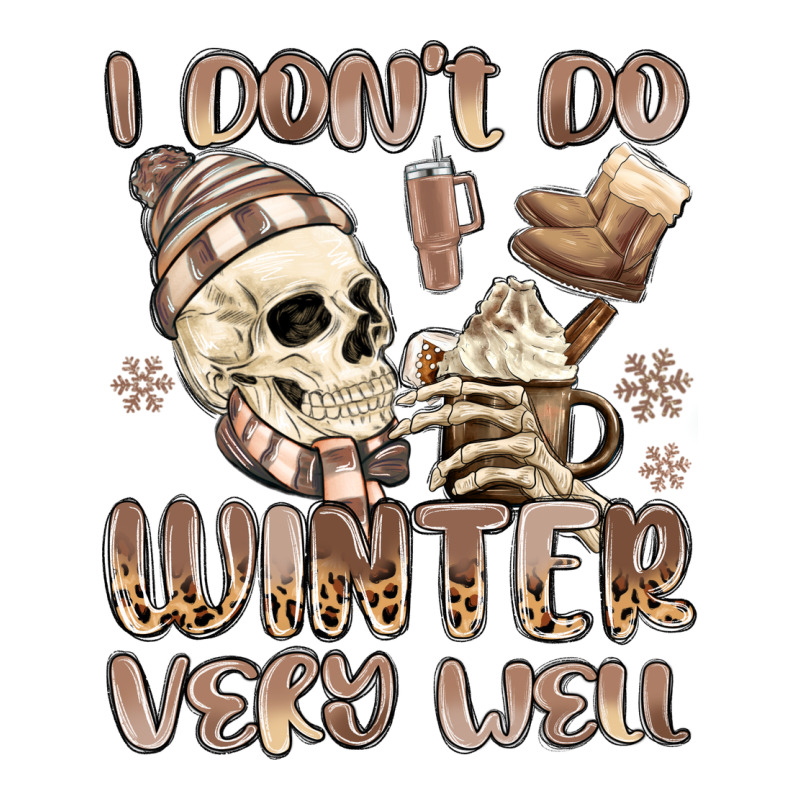 I Don't Do Winter Very Well Premium Sweatshirt by MaliasSmallBusiness | Teevron