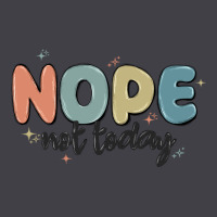Nope Not Today Heavyweight Hoodie | Teevron