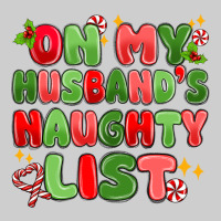 On My Husband's Naughty List Premium Sweatshirt | Teevron