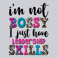ı'm Not Bossy ı Just Have Leadership Skills Heavyweight Sweatshirt | Teevron