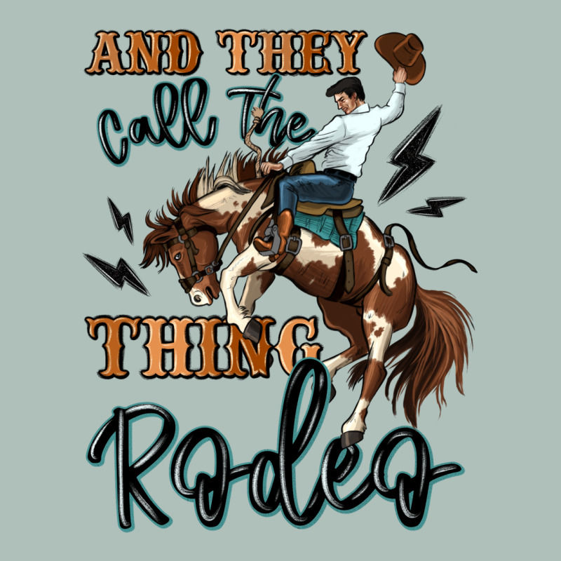 And They Call The Thing Rodeo Cowboy Heavyweight Hoodie by MaliasSmallBusiness | Teevron