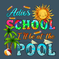 Adios School I Ll Be At The Pool Urban Heavy Tee | Teevron