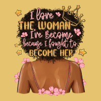 I Love The Woman I've Become Because I Fought To B Premium Sweatshirt | Teevron