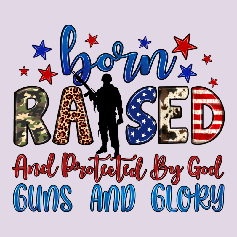 Born Raised And Protected By God Guns And Glory Classic Tee by JahusDesignShop | Teevron