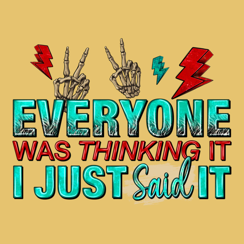 Everyone Was Thinking It I Just Said Premium Sweatshirt by NancyCooperArtShop | Teevron