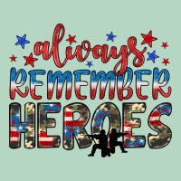 Always Remember Heroes Classic Tee | Teevron