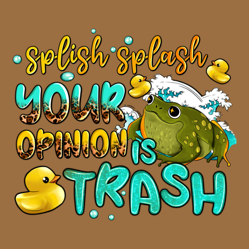 Splish Splash Your Opinion Is Trash Vintage Tee by AdoDesignShop | Teevron