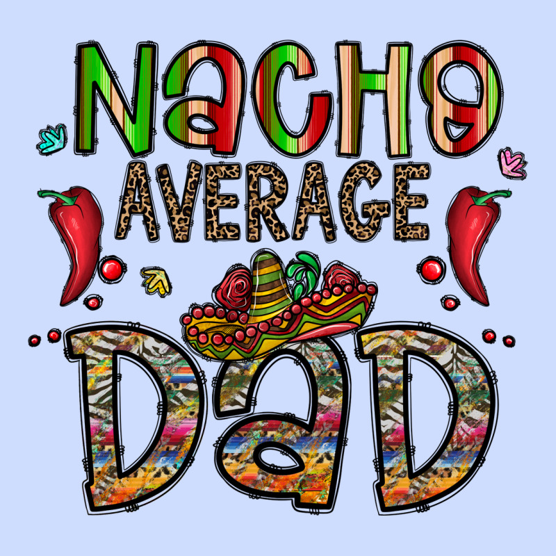 Nacho Average Dad Urban Heavy Tee by CowhideDigitalArt | Teevron