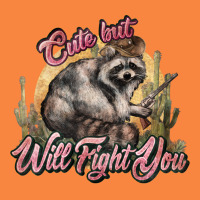 Cute But Will Fight You Racoon Western Premium Sweatshirt | Teevron