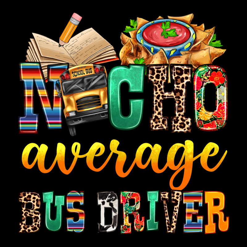 Nacho Average Bus Driver Urban Hoodie by texasbilliewilder | Teevron