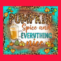Pumpkin Spice And Everything Nice Classic Tee | Teevron