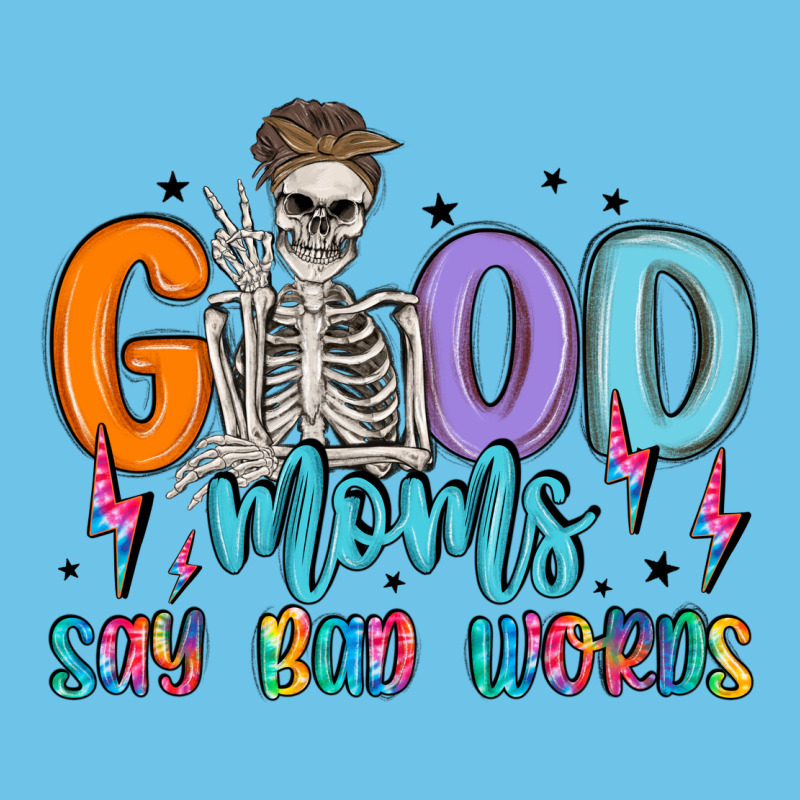 Good Moms Say Bad Words Premium Sweatshirt by MaliasSmallBusiness | Teevron