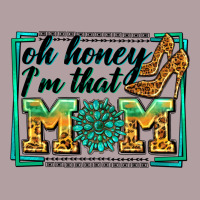 Oh Honey I'm That Mom Vintage Hoodie | Teevron