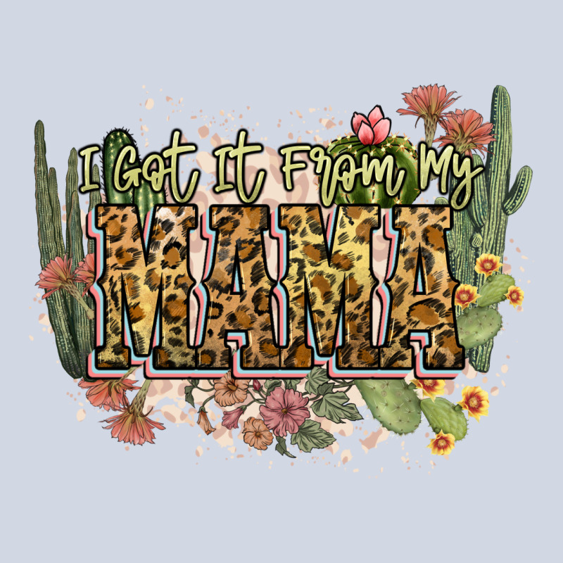 I Got It From My Mama Premium Sweatshirt by NancyCooperArtShop | Teevron