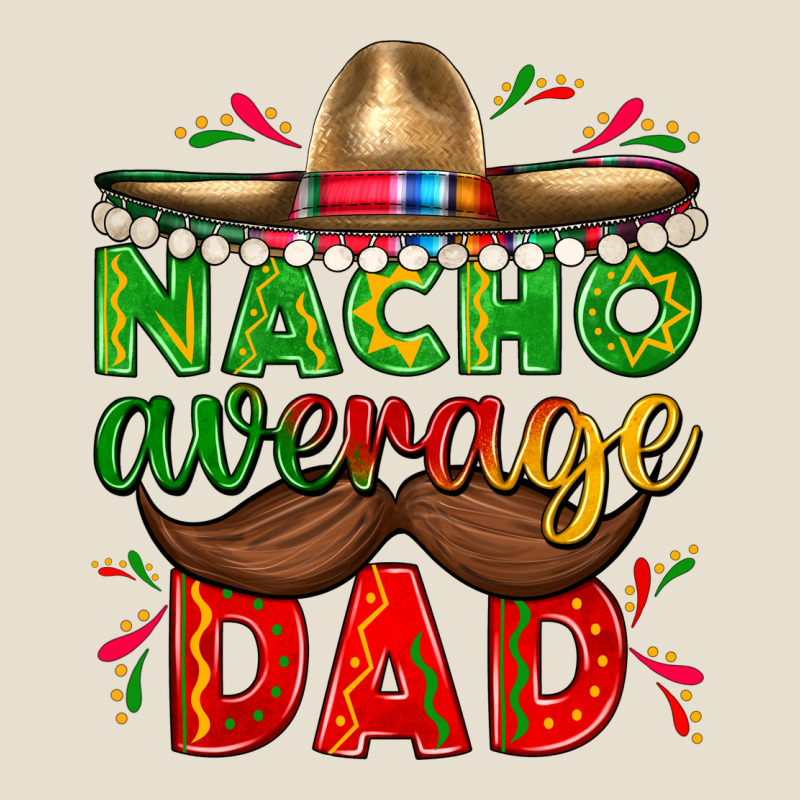 Nacho Average Dad With Mustache Urban Hoodie by texasbilliewilder | Teevron