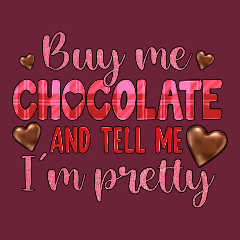 Buy Me Chocolate And Tell Me I'm Pretty Long Sleeve Tee by JahusDesignShop | Teevron