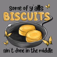 Some Of Yalls Biscuits Aint Done In The Middle Heavyweight Hoodie | Teevron