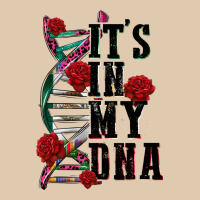 Its In My Dna Heavyweight Sweatshirt | Teevron
