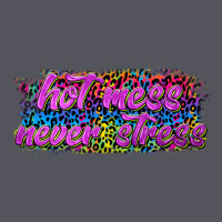 Hot Mess Never Stress Vintage Hoodie | Teevron