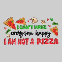 I Cant Make Everyone Happy I An Not A Pizza Premium Sweatshirt | Teevron