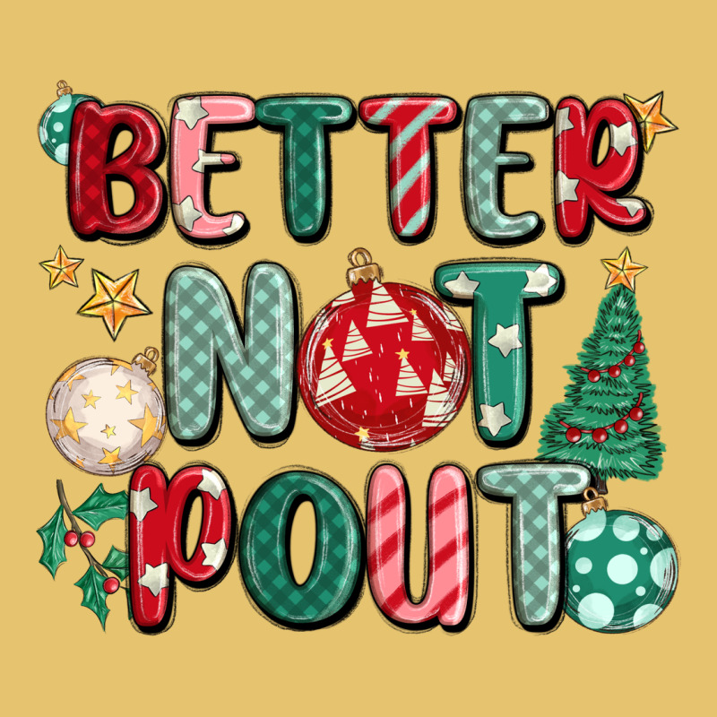 Better Not Pout Premium Sweatshirt by MaliasSmallBusiness | Teevron
