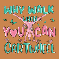 Why Walk Then You Can Cartwheel Heavyweight Hoodie | Teevron