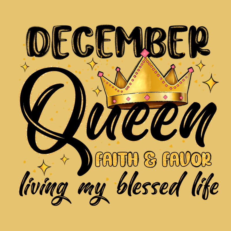 December Queen Faith And Favor Living My Blessed L Premium Sweatshirt by MaliasSmallBusiness | Teevron