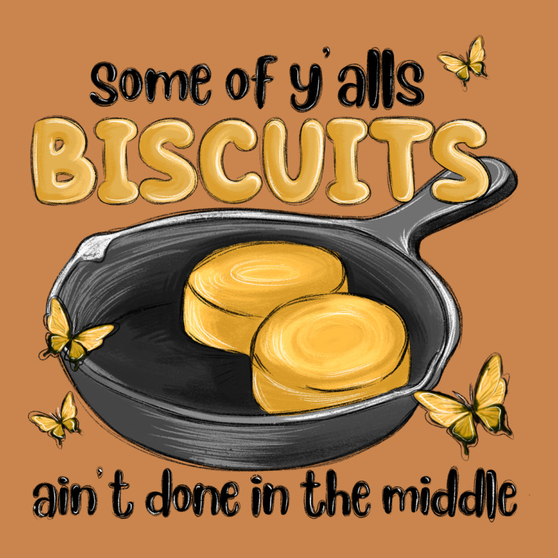 Some Of Yalls Biscuits Aint Done In The Middle Heavyweight Hoodie by MaliasSmallBusiness | Teevron