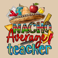 Nacho Average Teacher Heavyweight Sweatshirt | Teevron