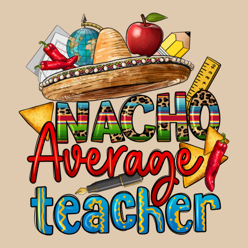 Nacho Average Teacher Heavyweight Sweatshirt by CTS Tumbler Store | Teevron