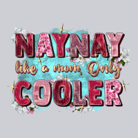 Naynay Like A Mom Heavyweight Sweatshirt | Teevron