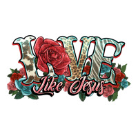 love like jesus roses | Teevron