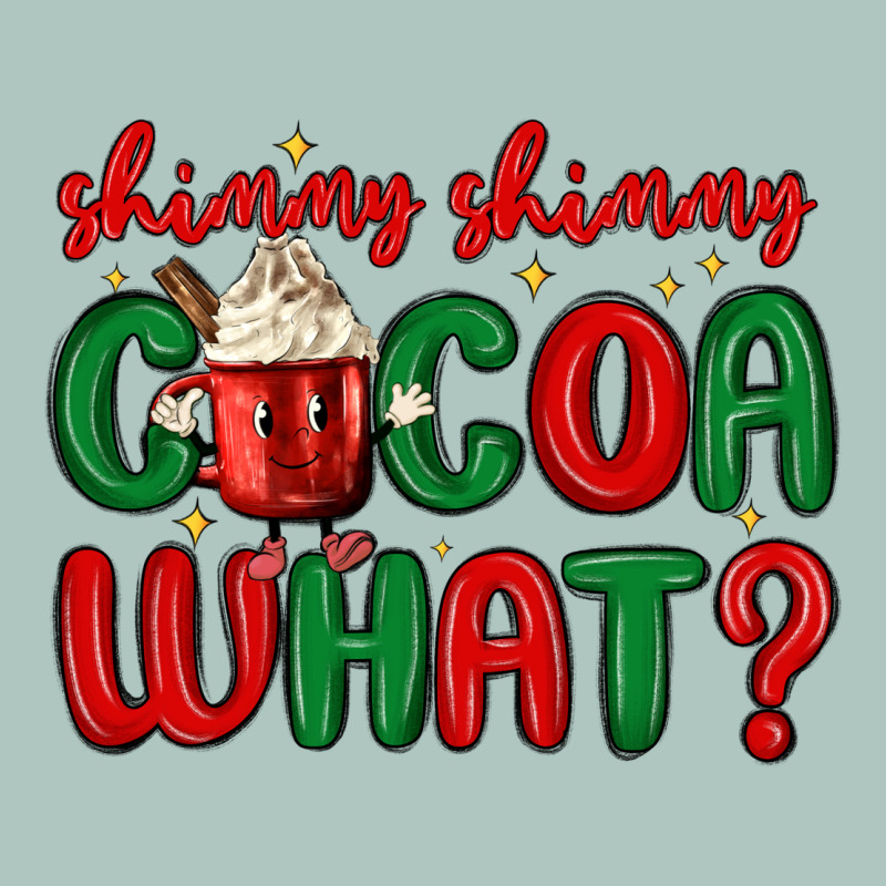 Shimmy Shimmy Cocoa What Premium Sweatshirt by MaliasSmallBusiness | Teevron