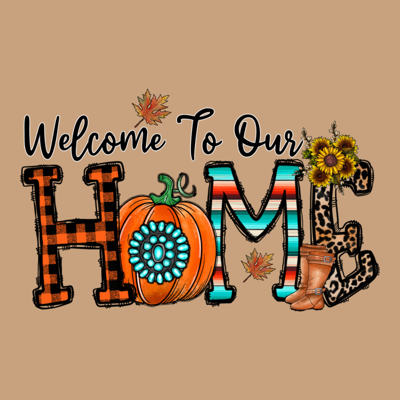 Welcome To Our Home Vintage Tee by CowhideDigitalArt | Teevron