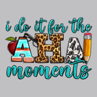 I Do It For The Aha Moments Long Sleeve Tee | Teevron
