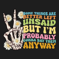 Some Things Are Better Left Unsaid Heavyweight Hoodie | Teevron