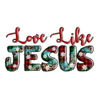 love like jesus | Teevron