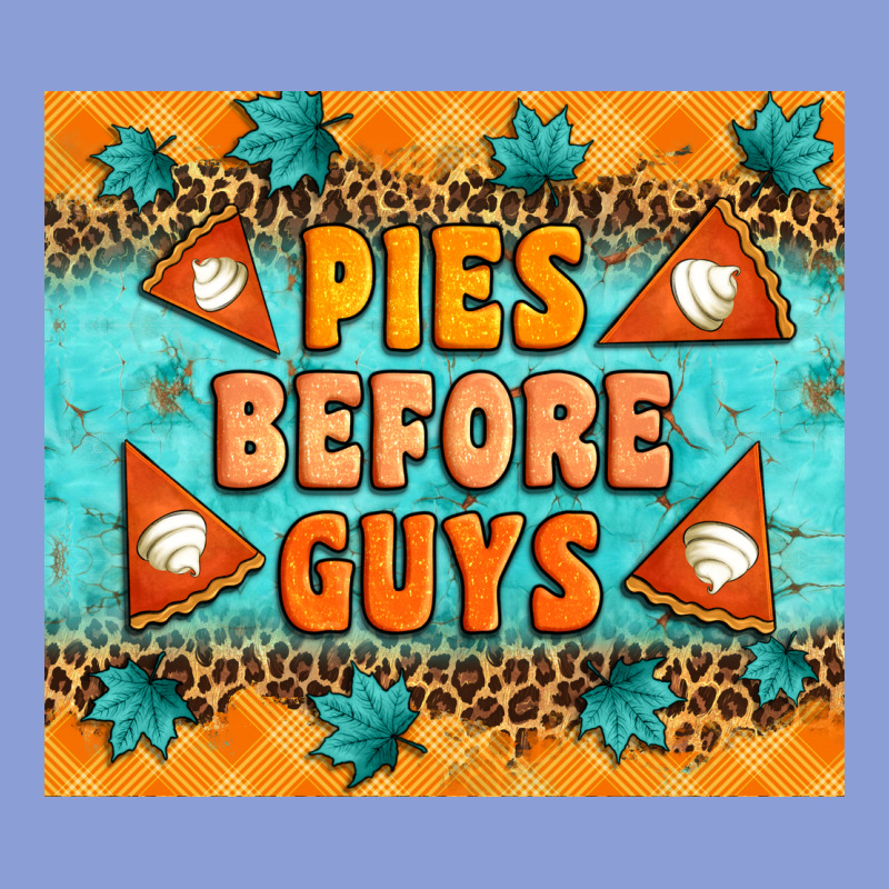 Pies Before Guys Long Sleeve Tee by Artiststas | Teevron
