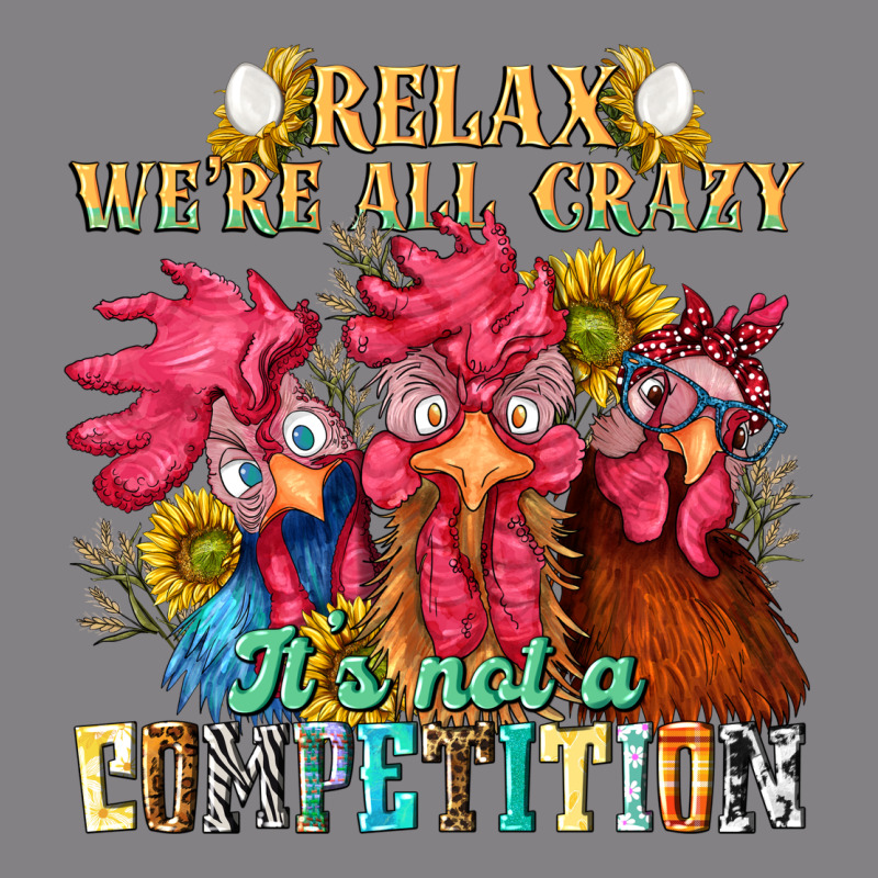Relax Were All Crazy Its Not A Competition Nca Heavyweight Hoodie by NancyCooperArtShop | Teevron